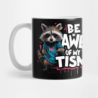 Be In Awe Of My Tism, Raccoon Graffiti Desain Mug